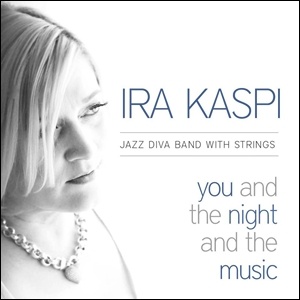 Ira Kaspi - You and the Night and the Music
